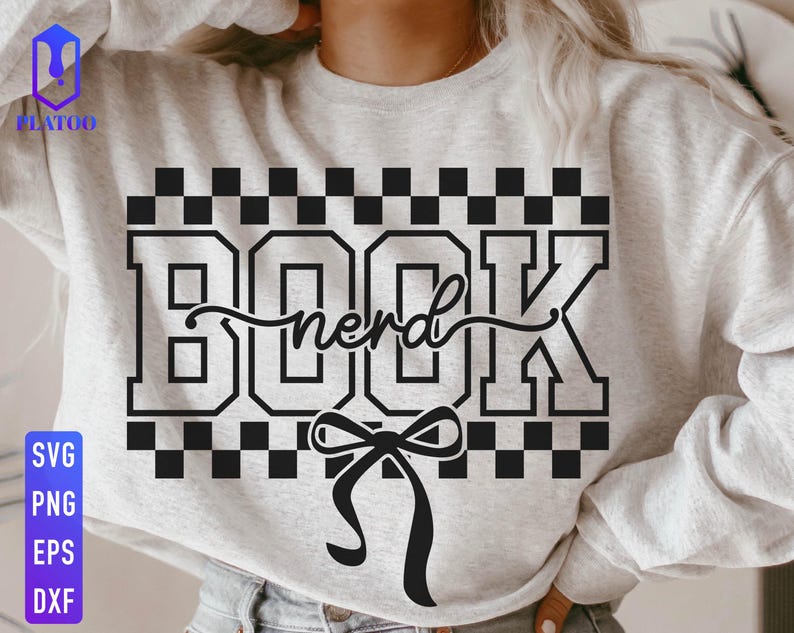 May include: A light gray sweatshirt with the word "BOOK nerd" in a black, collegiate-style font. The word "nerd" is written in a cursive font. A black bow is at the bottom of the design. The sweatshirt also has the words "SVG, PNG, EPS, DXF" in a blue and purple box.