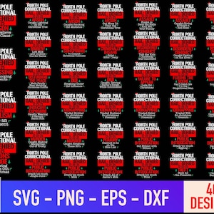 May include: A digital design set featuring 40 different "North Pole Correctional Bail Denied" Christmas-themed designs. Each design includes text with a Christmas tree graphic, in red and white on a black background.