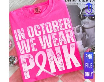 Retro Breast Cancer Awareness PNG, In October We Wear Pink (Digital Download)