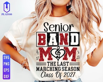 Senior Band Mom 2027 SVG PNG, Marching Band Shirt Design (Digital Download)