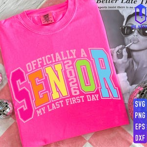 Neon Officially A Senior 2026 My Last First Day Class of 2026 Svg, Back to School Svg, Class of 2026 Svg, Senior 2026 Svg, Preppy Senior Svg