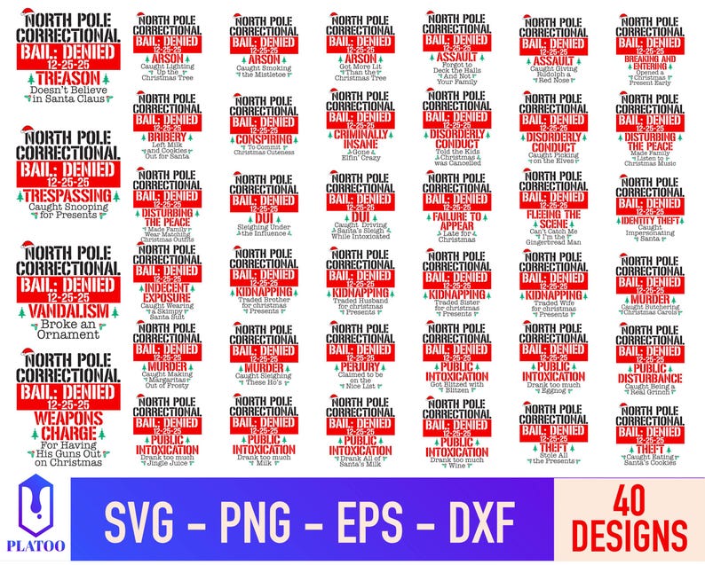 May include: A digital design set featuring 40 "North Pole Correctional Bail Denied" Christmas-themed designs in SVG, PNG, EPS, and DXF formats. Each design includes humorous charges like "Treason" and "Vandalism."
