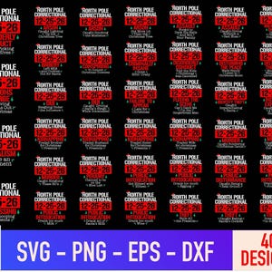 May include: A collection of 40 digital graphic designs on a black background, each featuring the text North Pole Correctional 12-25-26 in red and white, accompanied by various humorous criminal charges and offenses related to Christmas themes.