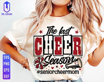 Senior Cheer Mom SVG, Last Season, Sports Mom Shirt (Digital Files)