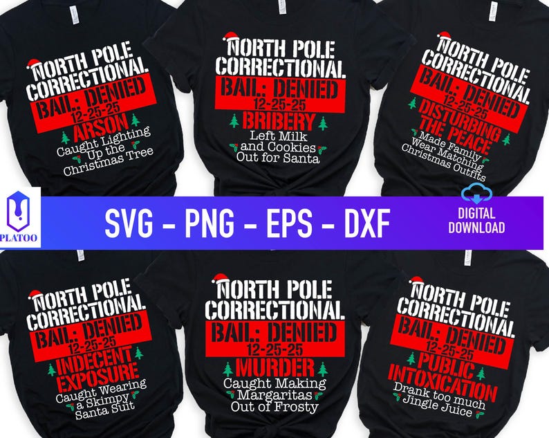 May include: Black t-shirts with humorous Christmas-themed text designs. Each shirt features the phrase "North Pole Correctional Bail: Denied" with different charges like "Arson" and "Bribery". The shirts also include the date "12-25-25".