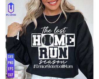 Senior Baseball Mom svg, Last Season Home Run (png, eps, dxf) (Digital Download)