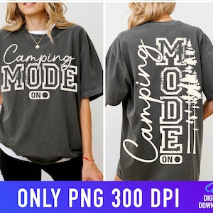 Camping Mode PNG, Adventure, Camp Life Shirt Design (Digital Download) image 5