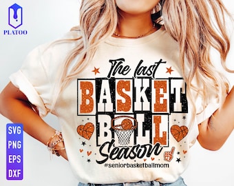 Senior Basketball Mom SVG, Last Season Design (Digital Download)