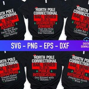 May include: Black t-shirts with humorous Christmas-themed text designs. Each shirt features the phrase "North Pole Correctional Bail: Denied" with different charges like "Assault" and "Public Intoxication". The designs include a Santa hat and Christmas tree.