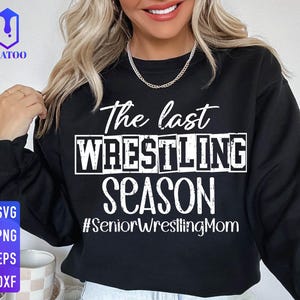 The Last Wrestling Season Svg, Wrestling Mom Svg, Senior Wrestling Mom 2026, Senior Wrestling Svg, Wrestling Mom Png, Wrestling Mom Shirt