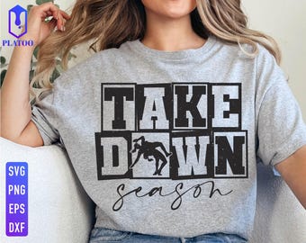 Female Take Down Season SVG, Wrestling Mom Png Shirt Design (Digital Download)