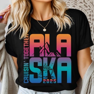 Alaska Cruise 2025 Svg, Cruising Together Alaska Svg, Alaska Family Trip Svg, Summer VacationSvg, Alaska Trip Svg, Alaska Cruise Png