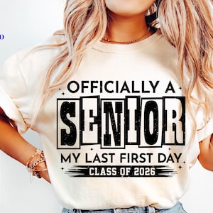 Officially A Senior 2026 My Last First Day Class of 2026 Svg, Back to School Svg, Class of 2026 Svg, Senior 2026 Svg, Graduation 2026 Svg