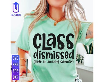 Class Dismissed SVG, Teacher Summer Vacation PNG (Digital Download)