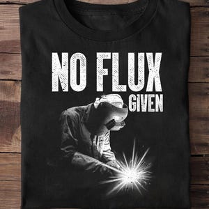 Best Welding Art For Men Dad Welder Arc Welding Worker Welder T Shirt - Welder Funny, Welder Gift, Welder Life, Welder Wife, Pipeline