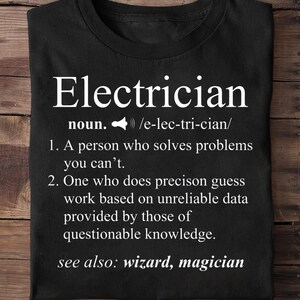 Elektriker Definition Elektroingenjör Elektriker T-shirt Elektriker - Rolig ingenjörströja, ingenjörsgåvor, ingenjörströja