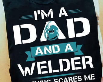 Welder American Flag Usa Patriotic Welder Dad Fathers Day Welder T Shirt - Welder Funny, Welder Gift, Welder Life, Welder Wife
