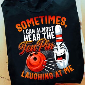 Funny Bowling Team Bowler Tenpin Bowling T Shirt - Bowler Gift Tee, Retro Bowling Shirt, Retro Bowling, Bowling Lover, Funny Bowling Shirt
