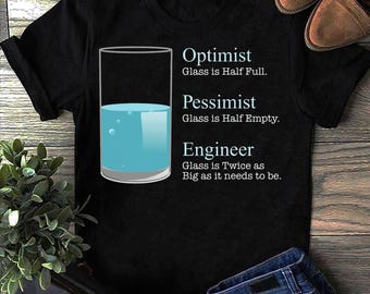 Engineer T Optimist Pessimist Engineer Engineer T Shirt - Engineer Funny Engineer Shirt, Engineer Gifts, Engineer T-shirt, Gift for Engineer