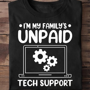 Im My Familys Tech Support Funny Computer Engineer Engineer - Funny Engineer Shirt, Engineer Gifts, Engineer T-shirt, Gift for Engineer
