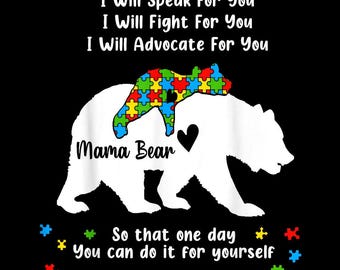 Autistic Mama Bear, I Will Speak, Fight, Advocate For You, Empowering Digital Design PNG
