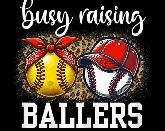 Busy Raising Ballers PNG - Baseball Softball Sports Mama Design