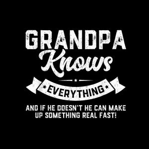 Grandpa Knows Everything PNG, Funny Grandpa 60th Birthday Design, Father’s Day Sublimation PNG, Grandpa Shirt Digital Download