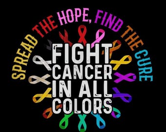 Fight Cancer Awareness PNG, Multi-Color Ribbons Sublimation, All Cancers Support Graphic, Hope Survivor Instant Download