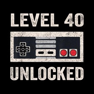 Level 40 Unlocked PNG, Gamer Birthday Shirt Design, Retro Video Game Controller PNG, 40th Birthday Digital Download for Cricut