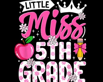 Little Miss 5th Grade PNG, Terug naar school strik, Eerste schooldag, T-shirt voor de leerkracht van groep 5, Cadeau voor leerlingen, Kroon digitale download
