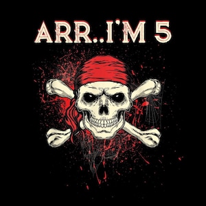 ¡Arr, tengo 5 años, pirata! PNG, camiseta de fiesta pirata de 5.º cumpleaños, linda calavera pirata de sublimación, descarga digital para niños.