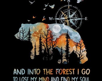 Into The Forest I Go, Lose My Mind Find My Soul PNG, Hiking Quote Digital Download, Nature Lover Shirt Design, Outdoor Adventure