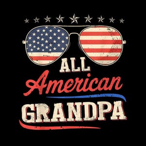 All American Grandpa PNG, 4th of July Patriotic Gift, USA Flag Gramps Shirt, Sublimation Design, Digital Download