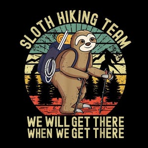 Funny Sloth Hiking Team PNG, Retro Outdoor Adventure Design, Lazy Hiker Quote, Cute Camping Graphic for Shirts, PNG Transparent Background