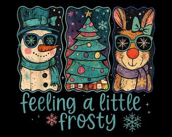 feeling a little frosty png, Cute Winter Snowman Design, Holiday Frosty Quote Art, Cozy Christmas Style, PNG with transparent background