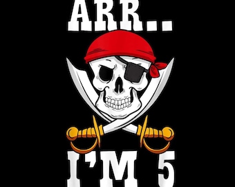 Arr I'm 5 Pirate PNG, 5th Birthday Pirate Party Shirt, Cute Pirate Skull Sublimation, Digital Download for Boys