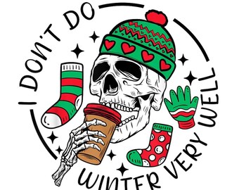 I don't do winter very well png, Funny Winter Quote Design,Cold Weather Humor Shirt Art,Seasonal Retro Style,PNG with transparent background