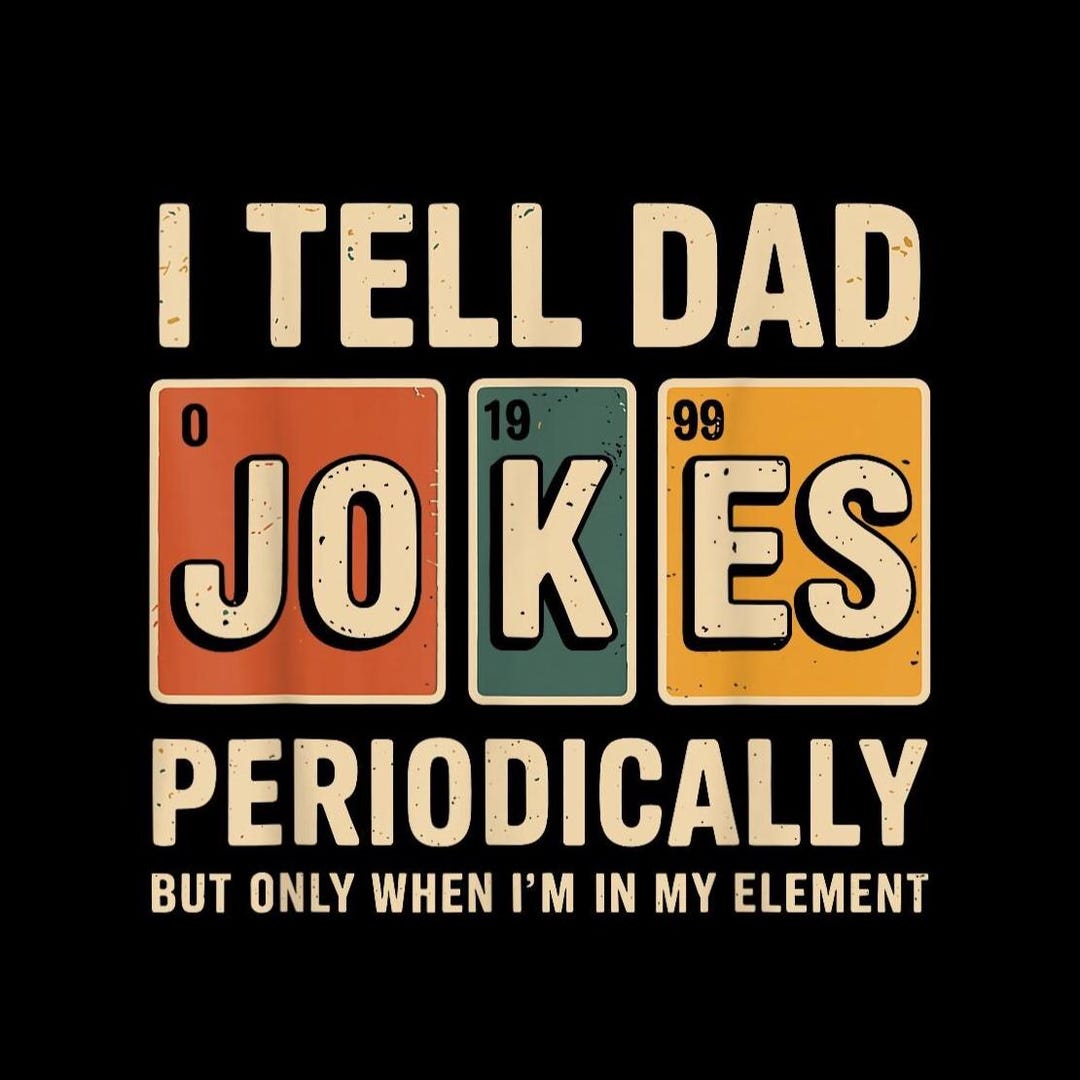 I Tell Dad Jokes Periodically Png, Chemistry Dad Joke Design, Funny Dad ...