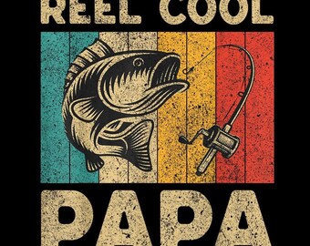 Reel Cool Papa PNG, Funny Fishing Dad Sublimation Design, Digital Download for Father's Day Gift, Fisherman Dad Shirt PNG
