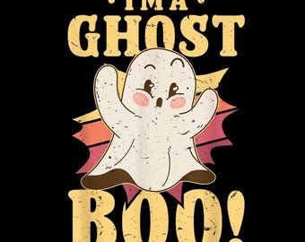 I'm A Ghost Boo PNG, Cute Ghost Halloween Sublimation, Spooky Season Kids Shirt Design, Funny Trick or Treat Digital Download