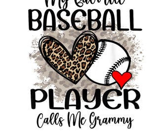 My Favorite Baseball Player Calls Me Grammy PNG, Baseball Grandma Digital Design, Instant Download Sublimation Graphic