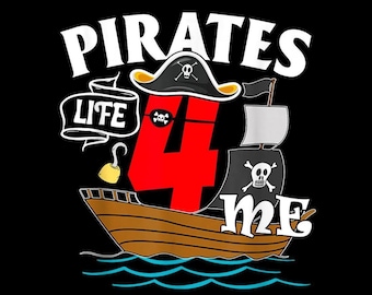Pirates Life for Me 4th Birthday PNG, Pirate Birthday Shirt Sublimation, Pirate Ship Party Digital Download, Boy Birthday Gift
