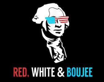 Red White and Boujee PNG, 4th of July PNG, Patriotic Sublimation Design, Digital Download, USA Flag, Independence Day, Funny Fourth of July