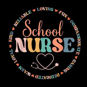 Könnte beinhalten: Schwarze Grafik mit dem Schriftzug "School Nurse" in Retro-Schrift, umgeben von Wörtern wie "Loving" und "Reliable". Unten befindet sich eine Herz- und Stethoskop-Grafik. Das Design verwendet Orange, Rosa, Türkis und Gelb.