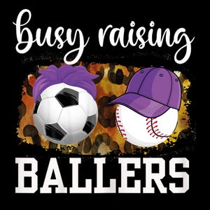 Busy Raising Ballers PNG – Soccer Sports Mama Design