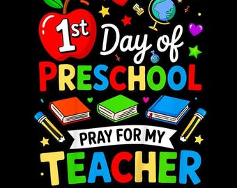 First Day of Preschool Pray for My Teacher PNG, Back to School, Preschool Teacher, First Day of School, Teacher Gift, Digital Download