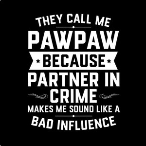 Fathers Day Pawpaw PNG, Partner In Crime Grandfather Gift, Best Pawpaw Ever Sublimation, Funny Grandpa Tee Design, Instant Download image 2