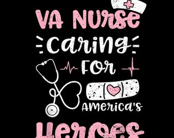 May include: Black graphic design with the text "VA Nurse caring for America's Heroes" in pink and white. Includes a stethoscope, a nurse's hat, and a bandage with a heart.
