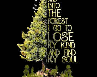 Into The Forest I Go, Lose My Mind Find My Soul PNG, Hiking Quote Digital Download, Nature Lover Shirt Design, Outdoor Adventure
