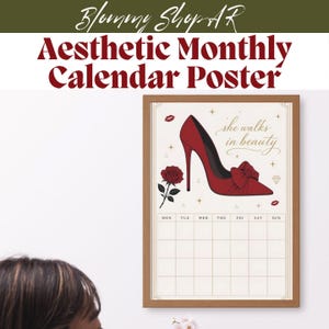 Puede incluir: Póster de calendario mensual estético con un zapato de tacón alto rojo, una rosa y el texto "she walks in beauty". El calendario tiene un marco de madera y un fondo color crema. Los días de la semana están listados.